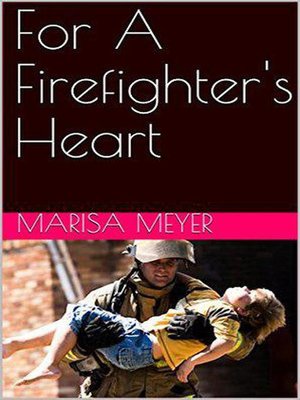 cover image of For a Firefighter's Heart